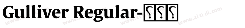 Gulliver Regular字体转换 Gulliver Regular字体转换